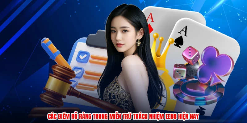 Các điểm rõ ràng trong miễn trừ trách nhiệm EE88 hiện nay