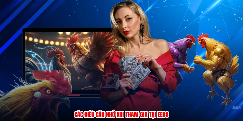 Các điều cần nhớ khi tham gia tại EE88
