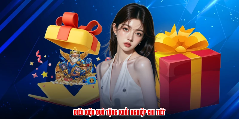 Điều kiện quà tặng khởi nghiệp chi tiết