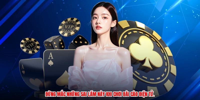 Đừng mắc những sai lầm này khi chơi bài cào điện tử.