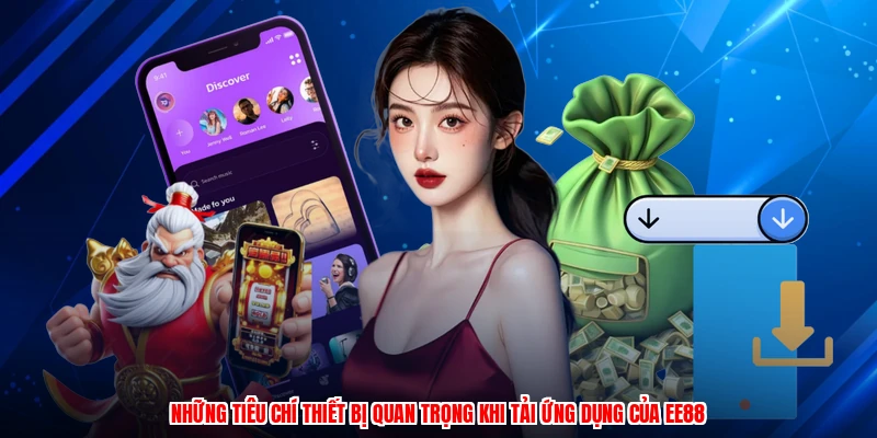 Những tiêu chí thiết bị quan trọng khi tải ứng dụng của EE88