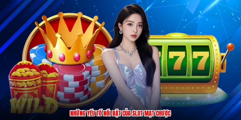 Những yếu tố nổi bật của slot mạt chược