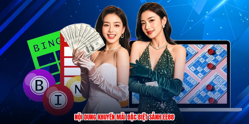 Nội dung khuyến mãi đặc biệt sảnh EE88